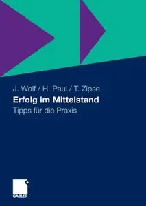 Erfolg im Mittelstand: Tipps für die Praxis (German Edition) [Repost]