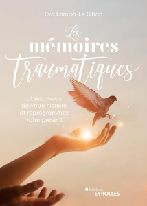Les mémoires traumatiques - Eva Lomba-Le Bihan