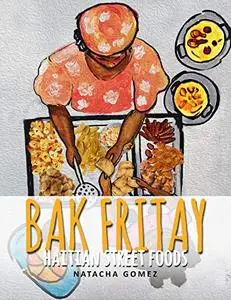 BAK FRITAY: Haitian Street Foods