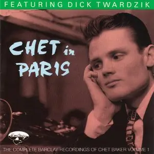 Chet Baker - The Complete Barclay Recordings Of Chet Baker, Chet In Paris, Vol. 1-4 (1955-56) {4CD Set, EmArcy Remaster 1988}