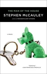 «The Man of the House» by Stephen McCauley