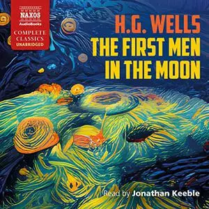 The First Men in the Moon [Audiobook]
