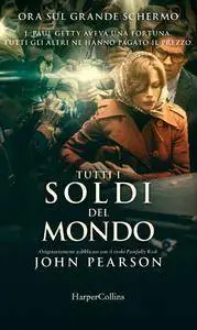 John Pearson - Tutti i soldi del mondo