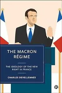 The Macron Régime: The Ideology of the New Right in France