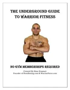 The Underground Guide To Warrior Fitness: High Performance Bodyweight Training (repost)