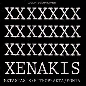 Iannis Xenakis: Metastasis · Pithoprakta · Eonta (1967, r2001)