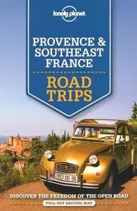 Lonely Planet Provence & Southeast France Road Trips