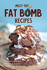 Must-Try Fat Bomb Recipes: These Low-Carb Sweet & Savory Snacks are Da Bomb!