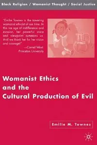 Womanist Ethics and the Cultural Production of Evil (repost)
