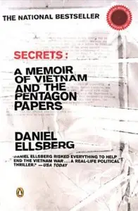Secrets: A Memoir of Vietnam and the Pentagon Papers