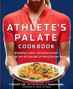 «The Athlete's Palate Cookbook» by Yishane Lee,The World