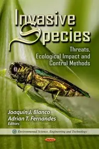 Invasive Species: Threats, Ecological Impact and Control Methods