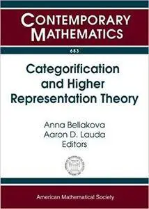 Categorification and Higher Representation Theory