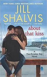 About That Kiss: A Heartbreaker Bay Novel