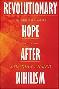 Revolutionary Hope After Nihilism: Marginalized Voices and Dissent