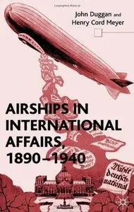 Airships in International Affairs, 1890-1940