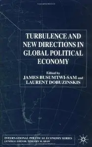 Turbulence and New Directions in Global Political Economy