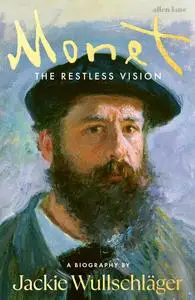 Monet: The Restless Vision