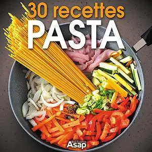 Sandrine Coucke-Haddad, Sylvie Aït-Ali, "Pasta : 30 recettes"