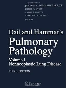 Dail and Hammar's Pulmonary Pathology, Volume 1: Nonneoplastic Lung Disease, 3rd edition