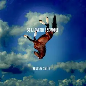 «30 kilometer i sekundet» by Andrew Smith