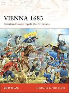 Vienna 1683: Christian Europe Repels the Ottomans