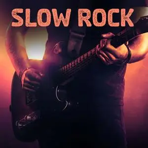 VA - Slow Rock (2019) {UMG Recordings}