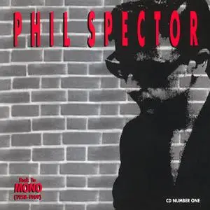 Phil Spector - Back To Mono 1958-1969