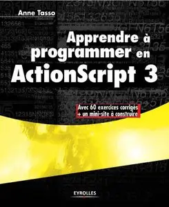 Anne Tasso, "Apprendre à programmer en ActionScript 3" (repost)