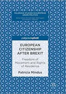 European Citizenship after Brexit: Freedom of Movement and Rights of Residence (Repost)