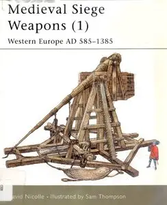 Medieval Siege Weapons (1): Western Europe