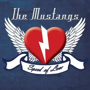 The Mustangs - Speed Of Love (2013)