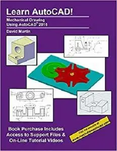 Learn AutoCAD!: Mechanical Drawing Using AutoCAD® 2016