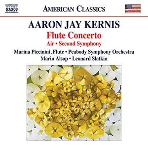 Marina Piccinini, Peabody Symphony Orchestra, Marin Alsop, Leonard Slatkin - Kernis: Flute Concerto, Air & Symphony No. 2 (2019