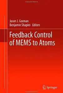 Feedback Control of MEMS to Atoms (Mems Reference Shelf) (Repost)