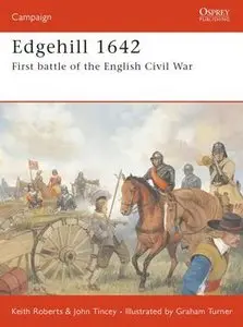 Edgehill 1642: First Battle of the English Civil War (Osprey Campaign 82) (repost)