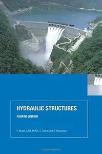 Hydraulic Structures, Fourth Edition (Repost)