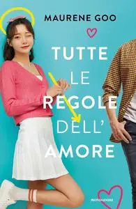 Maurene Goo - Tutte le regole dell’amore