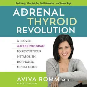 «The Adrenal Thyroid Revolution» by Aviva Romm