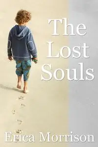 «The Lost Souls» by Erica JD Morrison