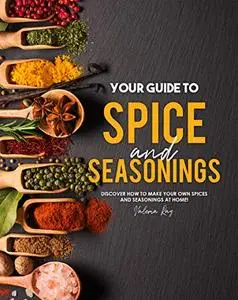 Your Guide to Spice and Seasonings