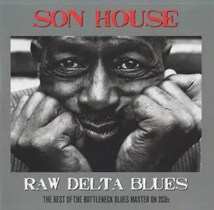 Son House - Raw Delta Blues (2011)