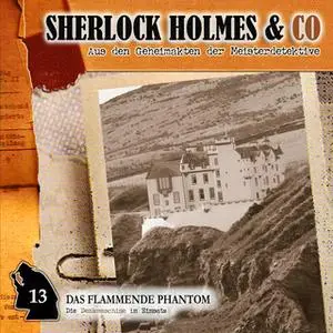 «Sherlock Holmes & Co - Folge 13: Das flammende Phantom» by Arthur Conan Doyle