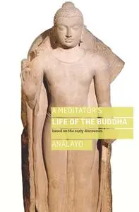 Meditator's Life of the Buddha