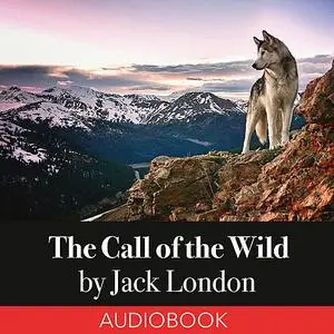 «The Call of the Wild» by Jack London