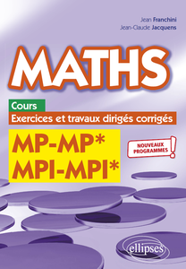 Maths, MP/MP* MPI/MPI* - Franchini Jean, Jacquens Jean-Claude