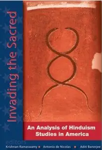 Invading the Sacred: An Analysis of Hinduism Studies in America