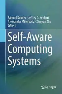 Self-Aware Computing Systems (repost)
