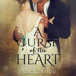 «A Curse of the Heart» by Adele Clee