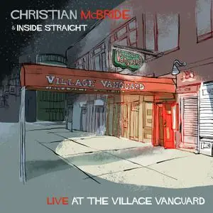 Christian McBride & Indise Straight - Live at the Village Vanguard (2021)